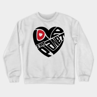 Love the Planet Crewneck Sweatshirt